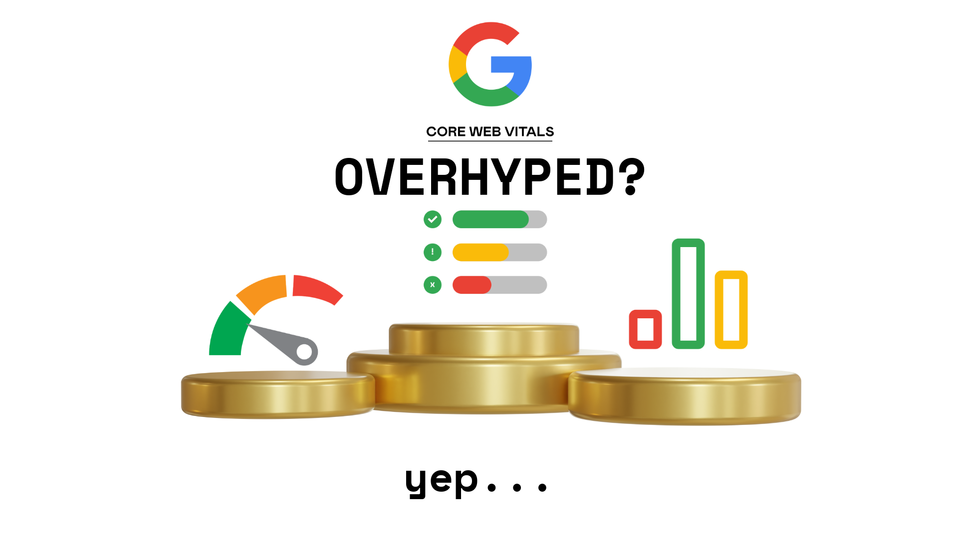 The Overhype Of Google Core Web Vitals